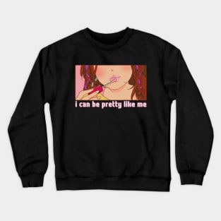 Pretty Like Me Crewneck Sweatshirt